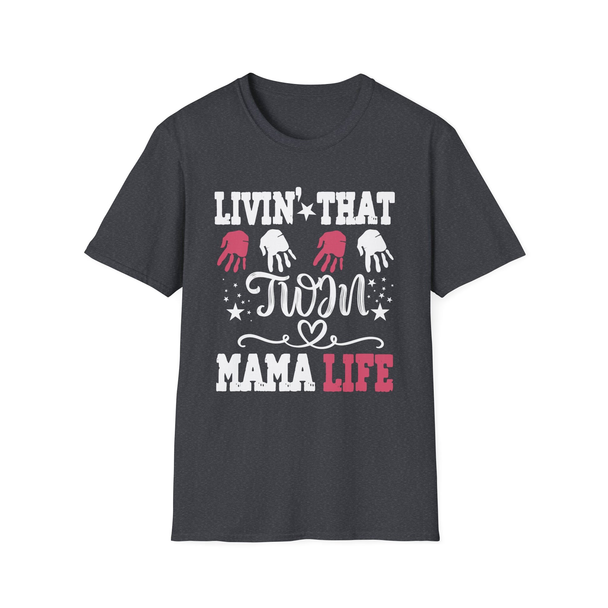 Livin That Twin Mama Life Twin Mom Of Twins Twin Mother Unisex T-Shirt