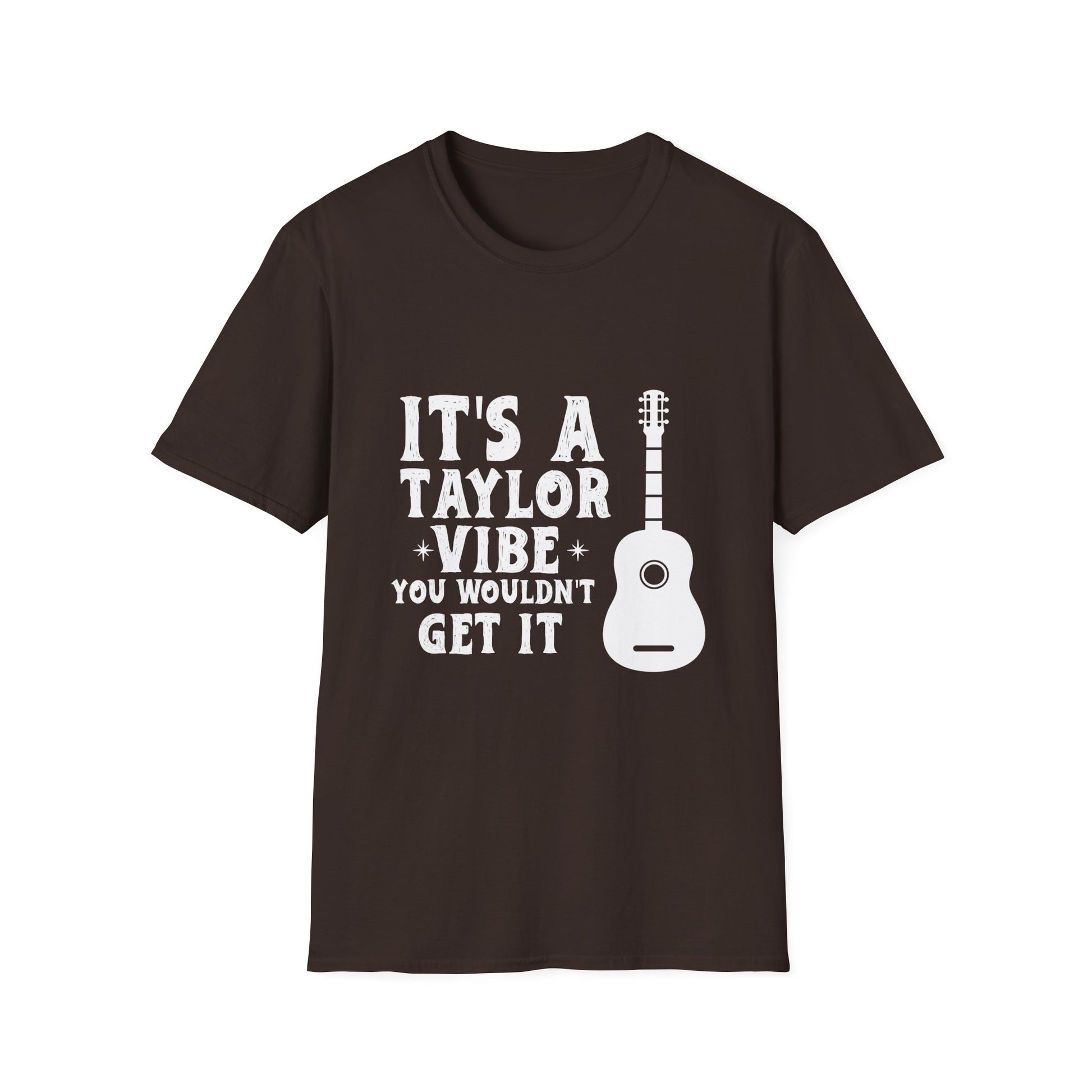 Taylor Vibe Guitar T‑Shirt — "It's a Taylor Vibe You Wouldn't Get It"