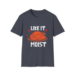 I Like It Moist Thanksgiving Turkey Vintage Thanksgiving Unisex T-Shirt
