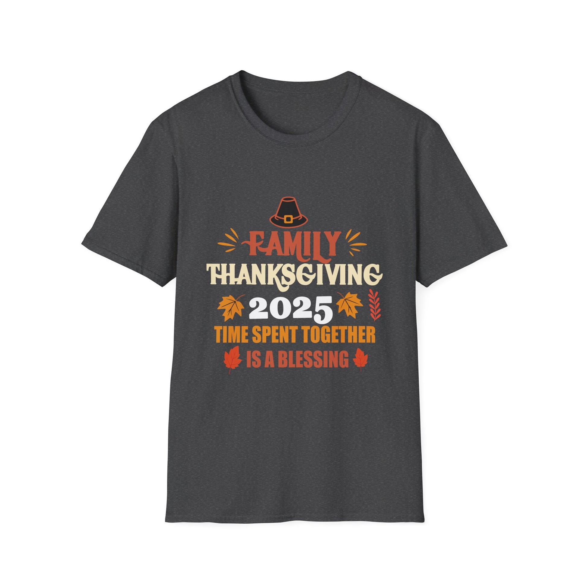 Thanksgiving T-Shirt 2025 – “Family Thanksgiving 2025: Time Spent Together Is a Blessing”  Unisex T-Shirt