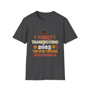 Thanksgiving T-Shirt 2025 – “Family Thanksgiving 2025: Time Spent Together Is a Blessing”  Unisex T-Shirt