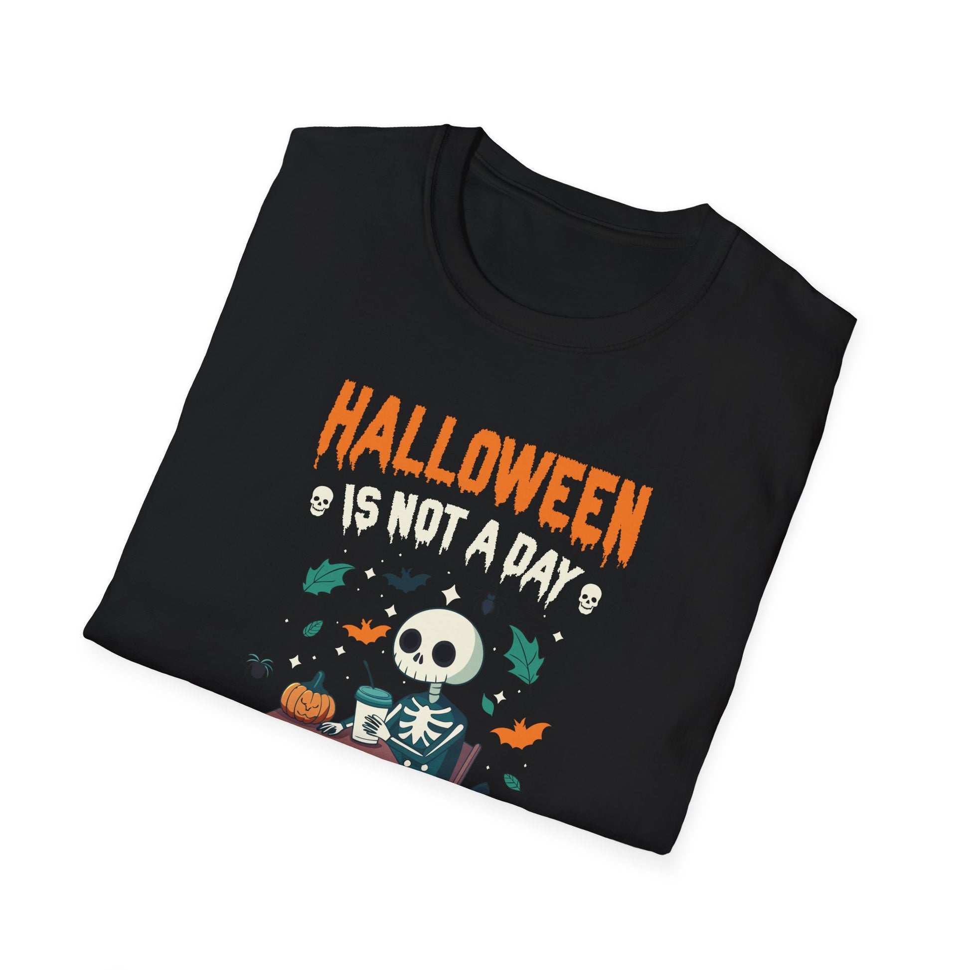Halloween is not a day, it's a lifestyle, costume for Halloween T-ShirtUnisex Softstyle T-Shirt