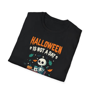Halloween is not a day, it's a lifestyle, costume for Halloween T-ShirtUnisex Softstyle T-Shirt