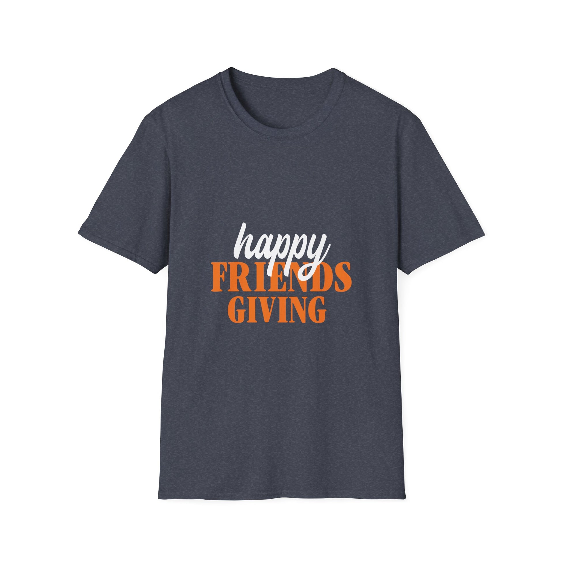 Happy Friendsgiving T-Shirt — Friendsgiving Thanksgiving Shirt  Unisex T-Shirt