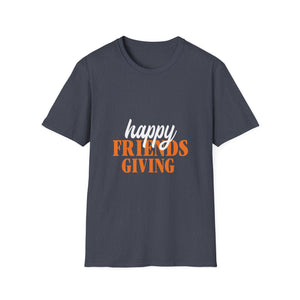 Happy Friendsgiving T-Shirt — Friendsgiving Thanksgiving Shirt  Unisex T-Shirt