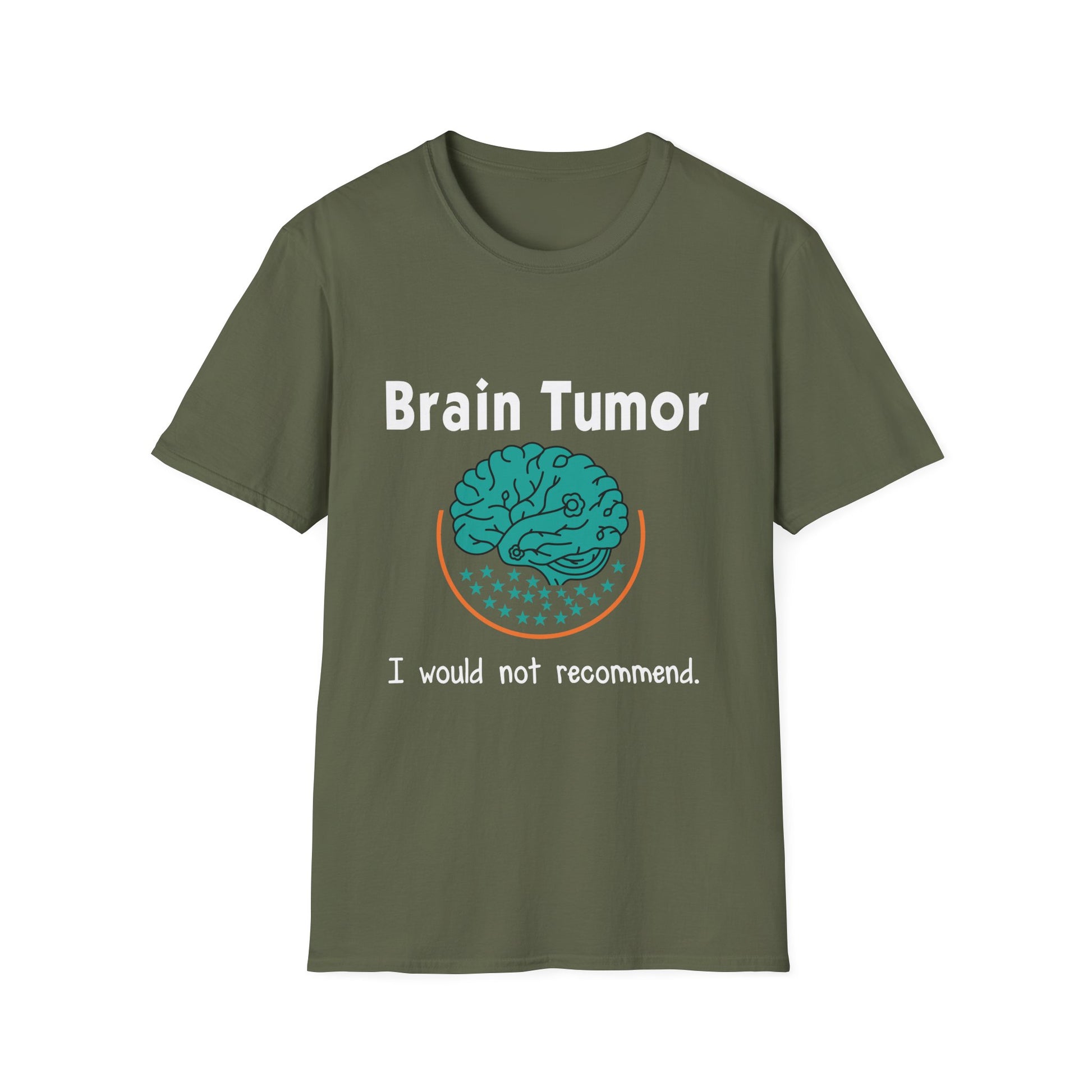 T‑Shirt — "Brain Tumor: I Would Not Recommend." Support Awareness Humor Tee