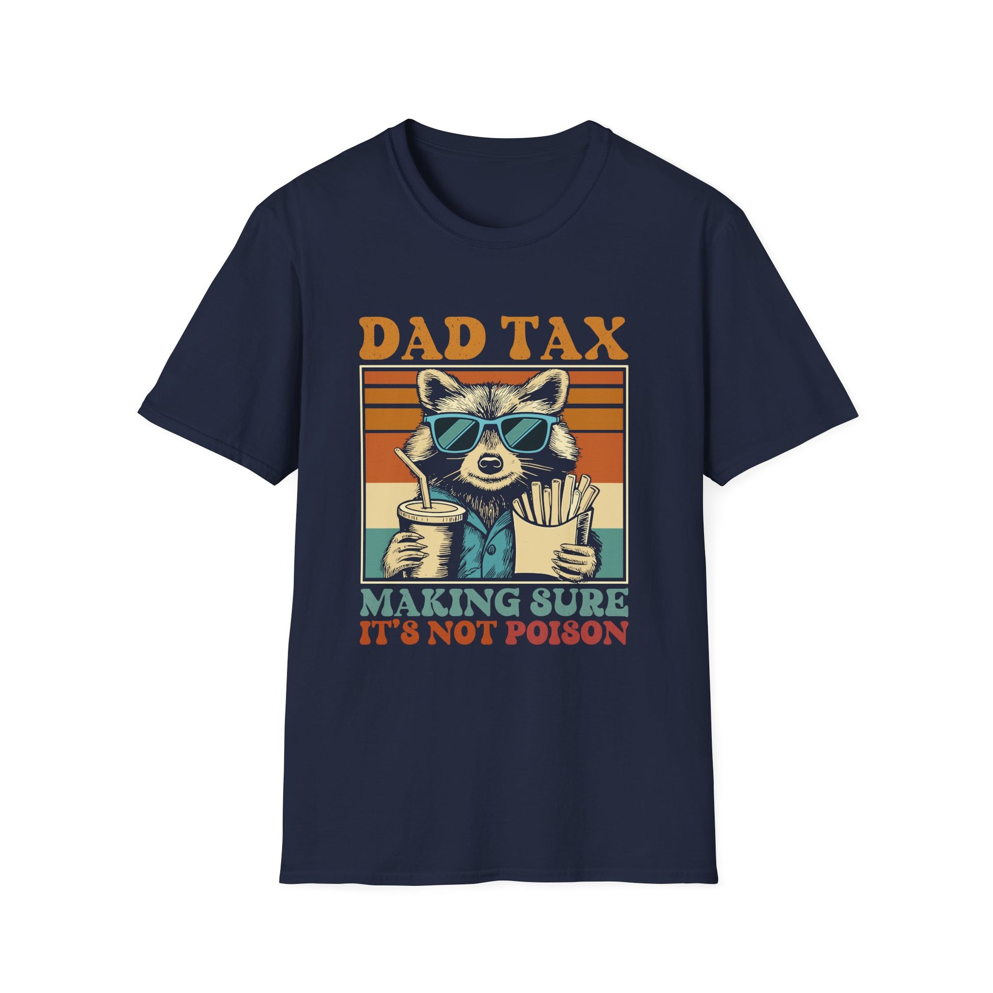 Dad Tax T-Shirt — Funny Raccoon “Making Sure It’s Not Poison” Dad Gift