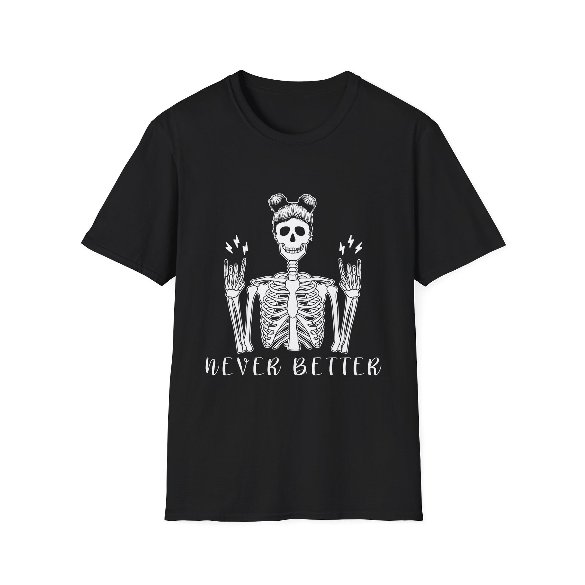 Skeleton "Never Better" Tee — Funny Halloween Skull Shirt