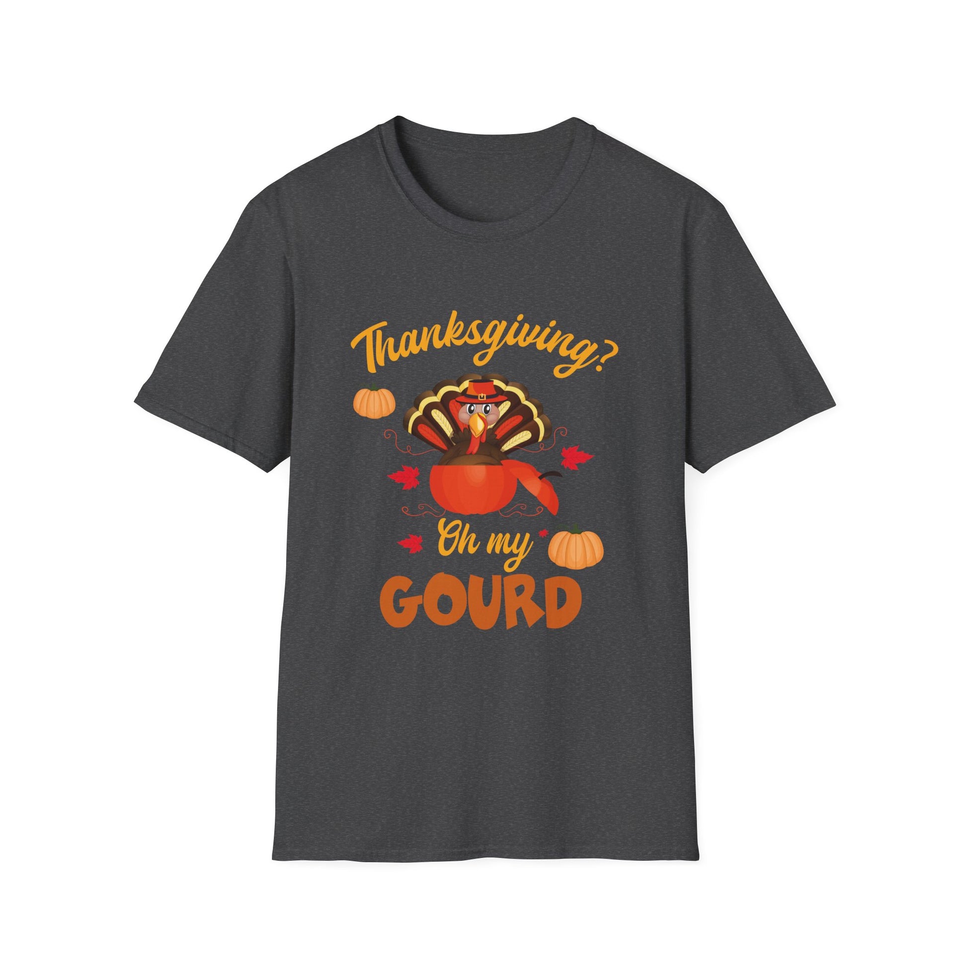 Thanksgiving_ Oh My Gourd - Funny Thanksgiving Turkey Day  Unisex T-Shirt