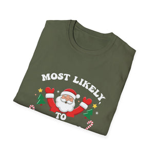 Christmas Likely Call Santa Bruh Xmas Family Men Women Kids Unisex T-Shirt