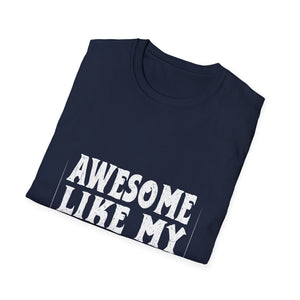 Awesome Like My Daughter Tee — Funny Family T-Shirt for Proud Parents