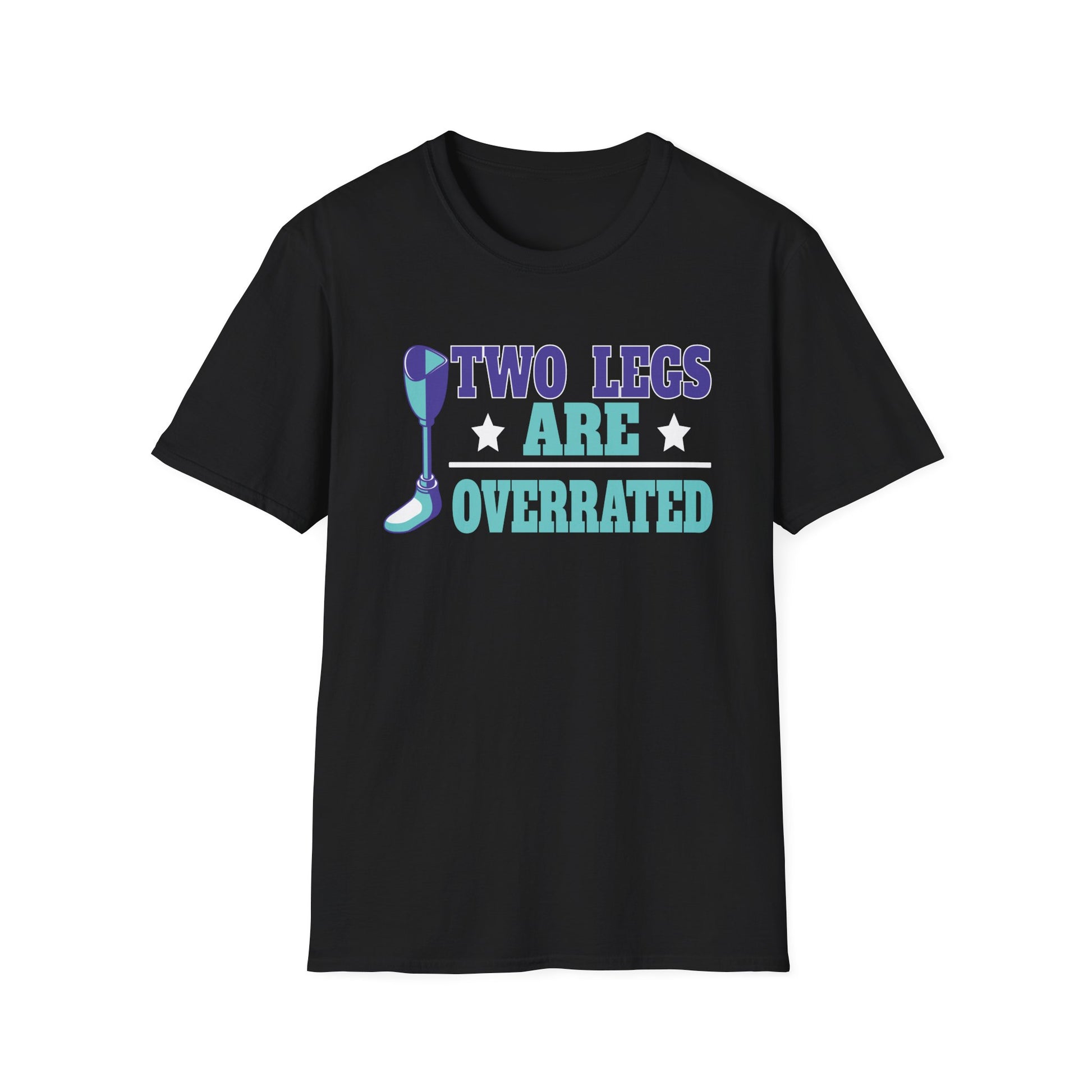 Prosthetic Pride T-Shirt — "Two Legs Are Overrated" Graphic Tee