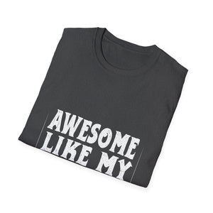 Awesome Like My Daughter Tee — Funny Family T-Shirt for Proud Parents