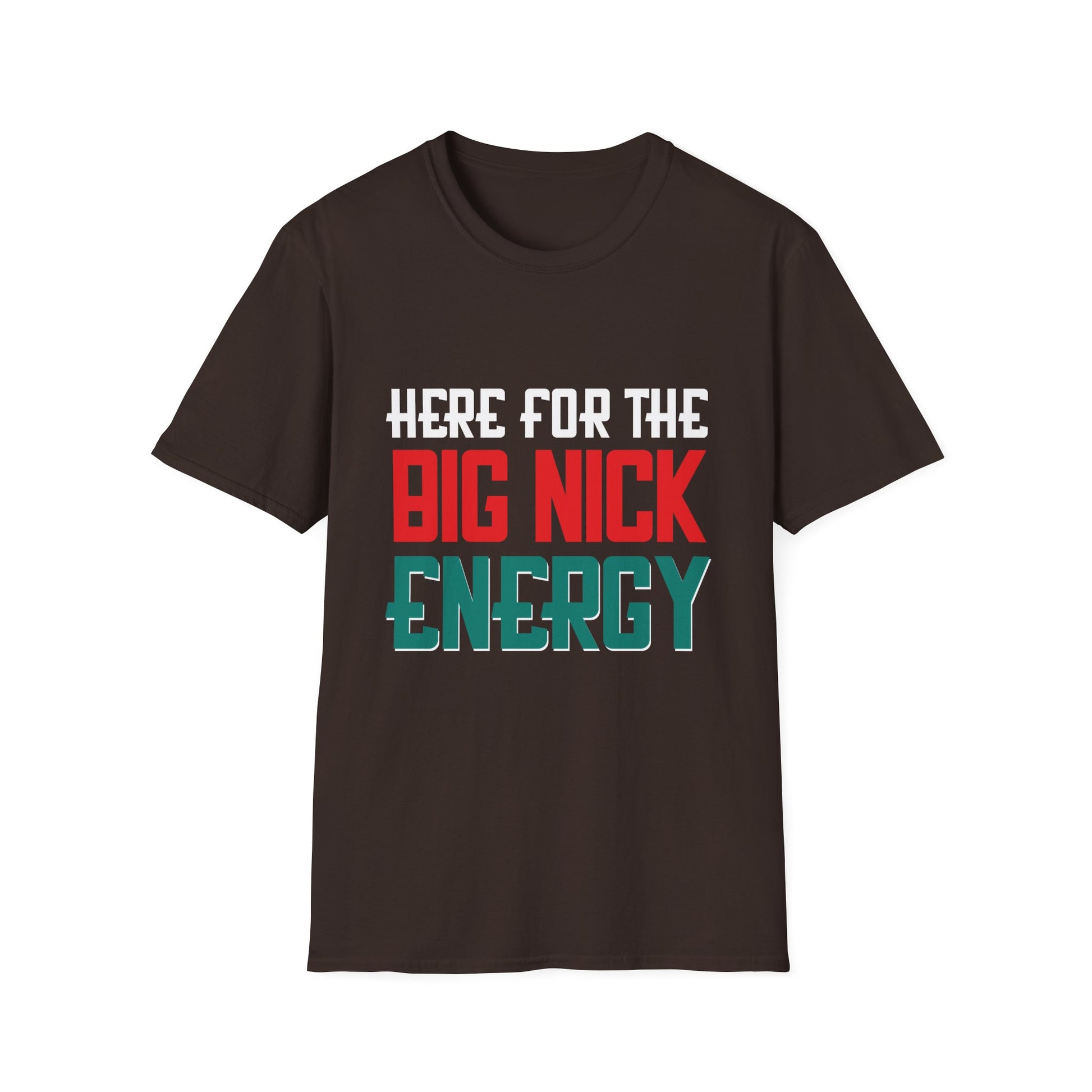 Big Nick Energy T-Shirt — Funny Statement Tee