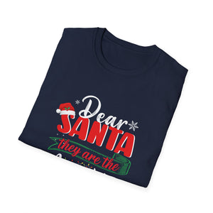 Dear Santa They Are The Naughty Ones Funny Nice Christmas Unisex T-Shirt
