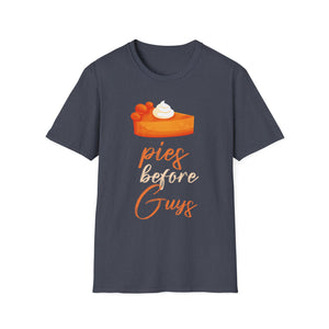 Pies Before Guys Unisex Softstyle T-Shirt