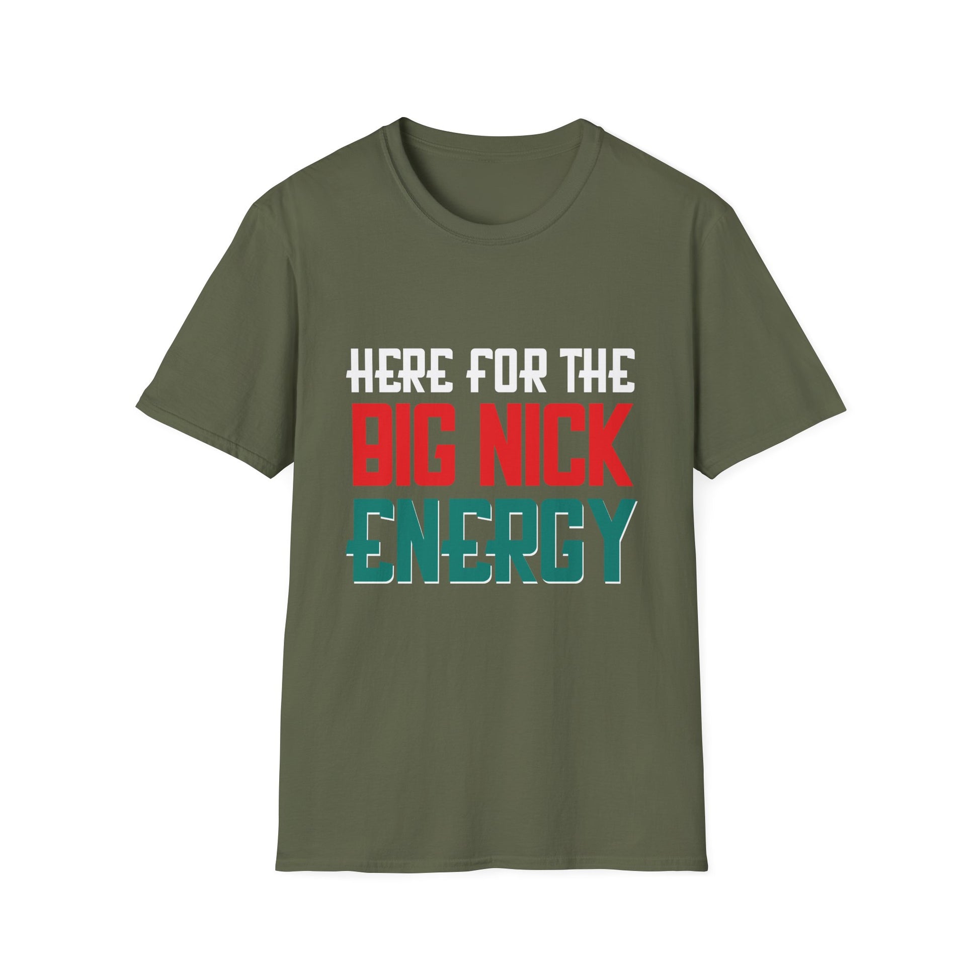 Big Nick Energy T-Shirt — Funny Statement Tee