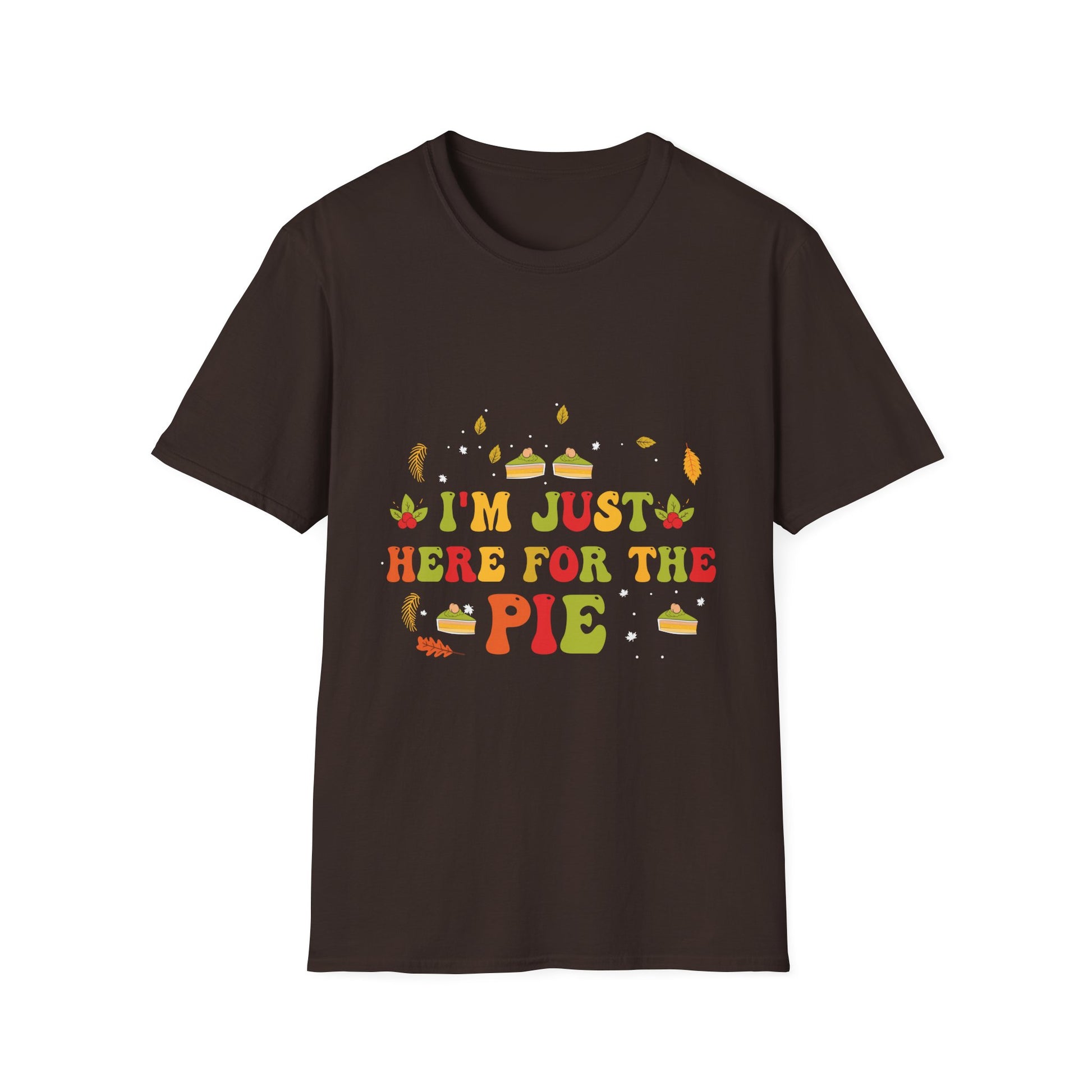 I'm Just Here for the Pie T-Shirt – Funny Thanksgiving Pie Lover Tee