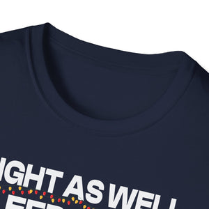 Christmas T-Shirt — “Might As Well Sleep Under The Tree ’Cause I’m The Gift In The Family” Funny Holiday Tee