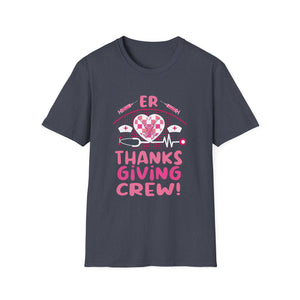 ER Thanksgiving Crew T‑Shirt — Nurses Holiday Medical Team Shirt  Unisex T-Shirt