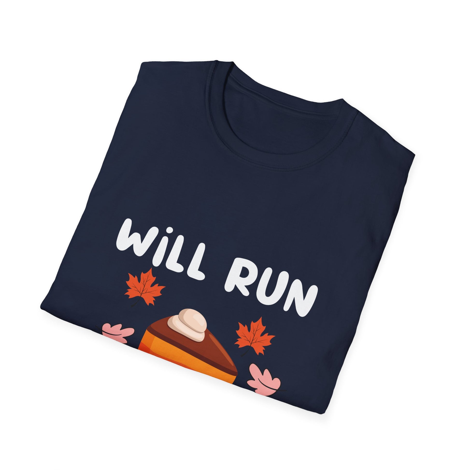 Fun Fall T-Shirt: 'Will Run for Pie' Unisex Softstyle Tee