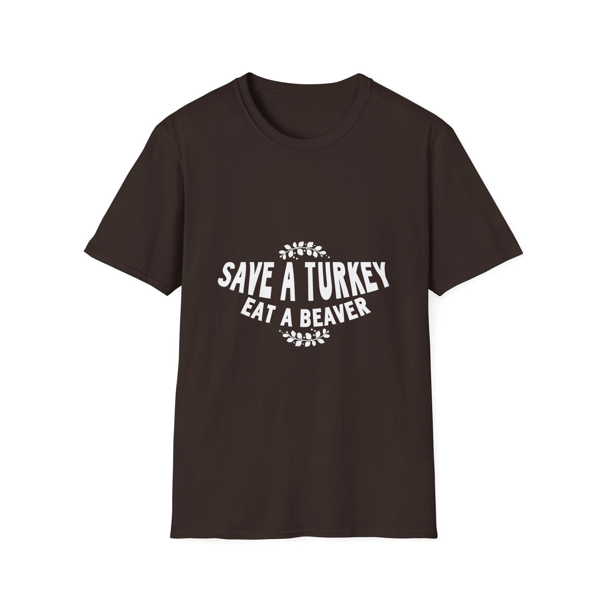 Funny Holiday T-Shirt – “Save a Turkey Eat a Beaver” Thanksgiving Tee  Unisex T-Shirt