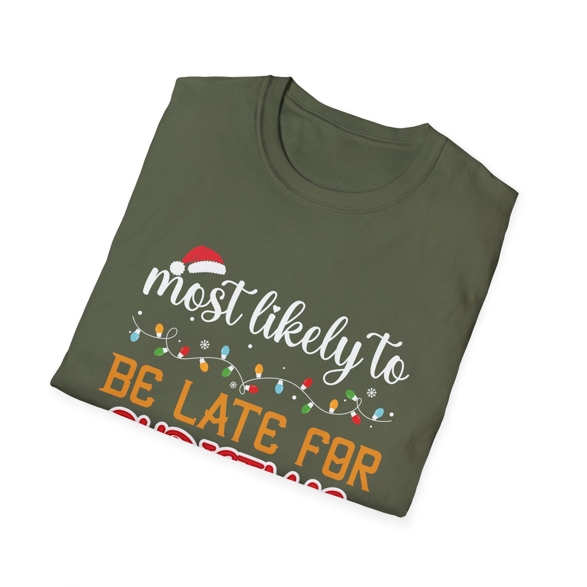 Most Likely TO BE LATE FOR CHRISTMAS Christmas Matching Unisex Softstyle T-Shirt