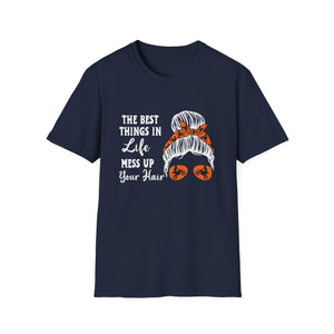 T-Shirt — “The Best Things in Life Mess Up Your Hair” Messy Bun Graphic Tee