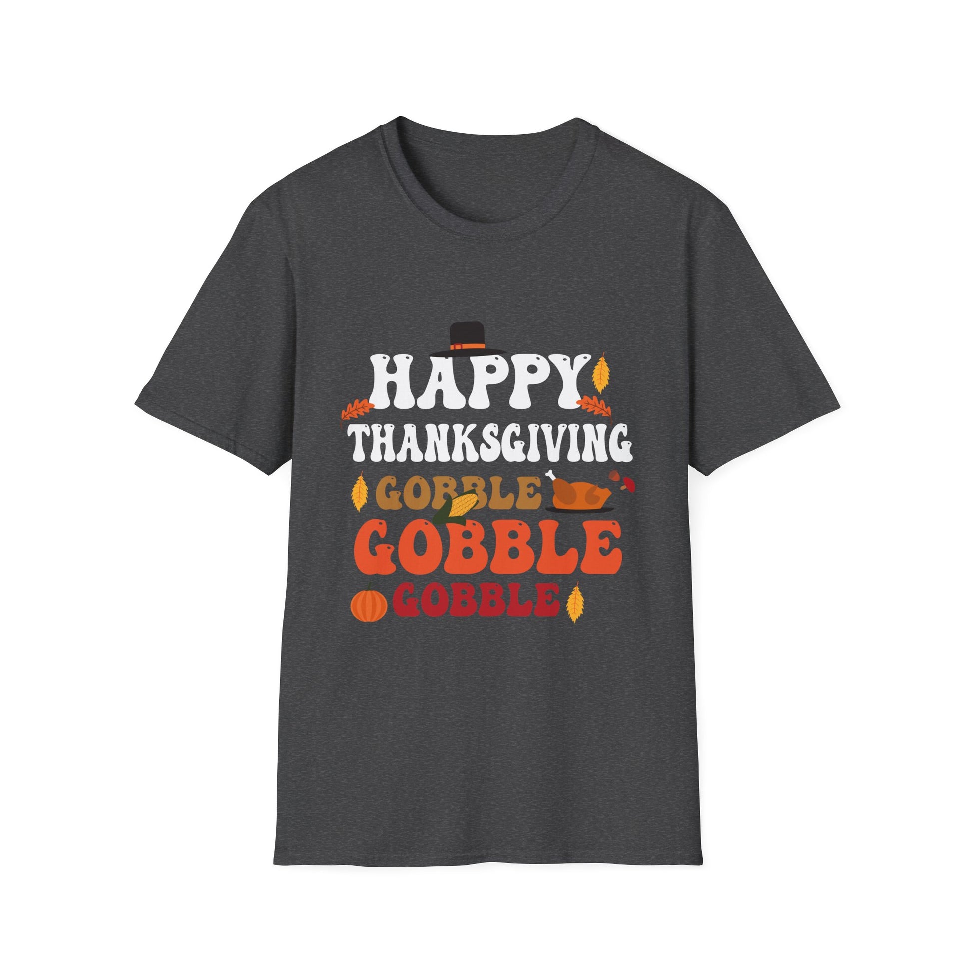 Happy Thanksgiving Gobble Gobble Gobble Thanksgiving  Unisex T-Shirt
