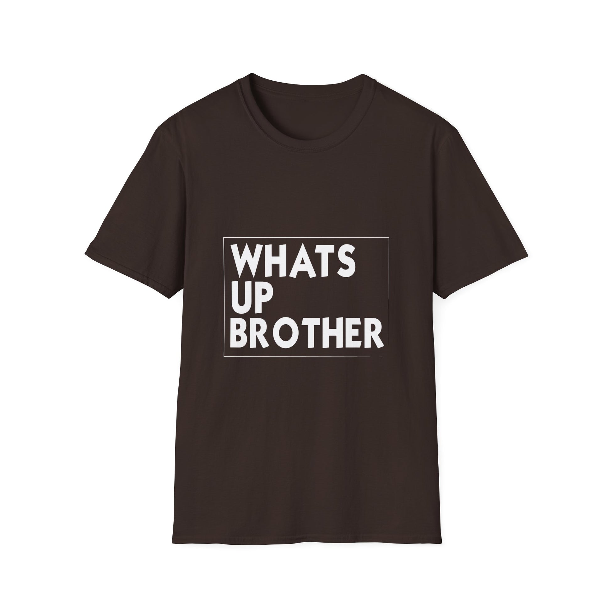 Whats Up Brother T-Shirt — Bold Monochrome Graphic Tee