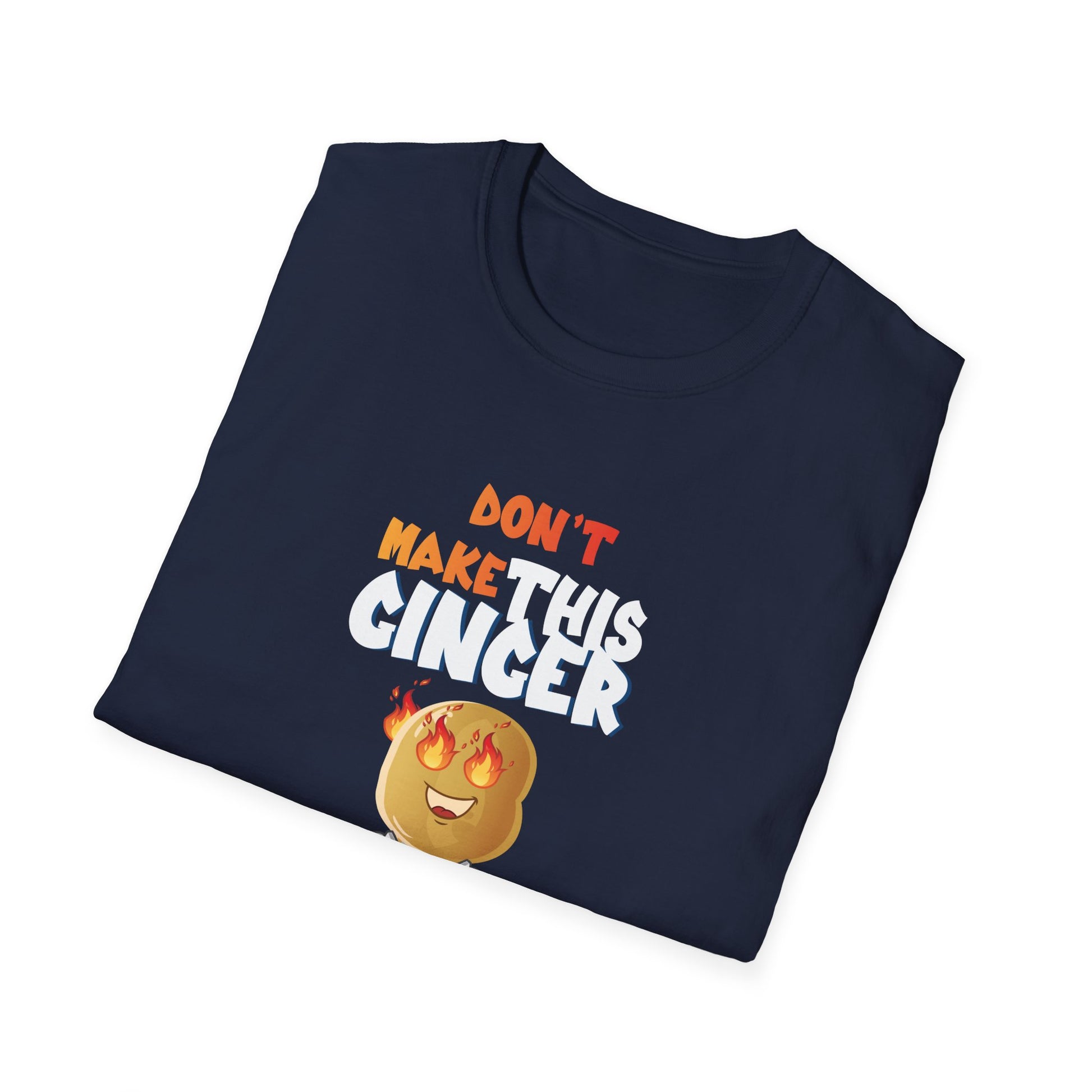 Don_t Make This Ginger Snap Redhead Gift Christmas Unisex T-Shirt