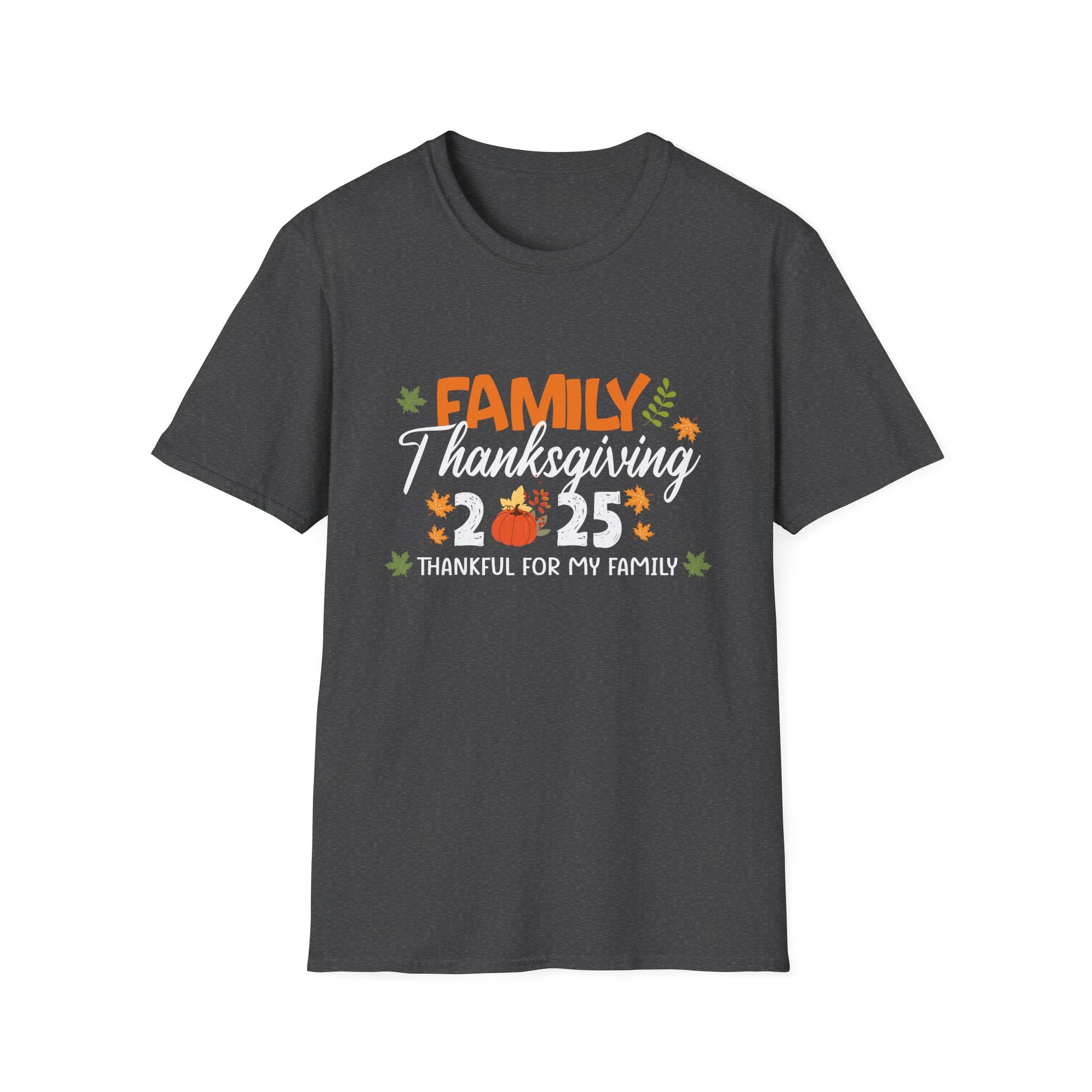 Thankful for My Family Thanksgiving 2025 T-Shirt  Unisex T-Shirt