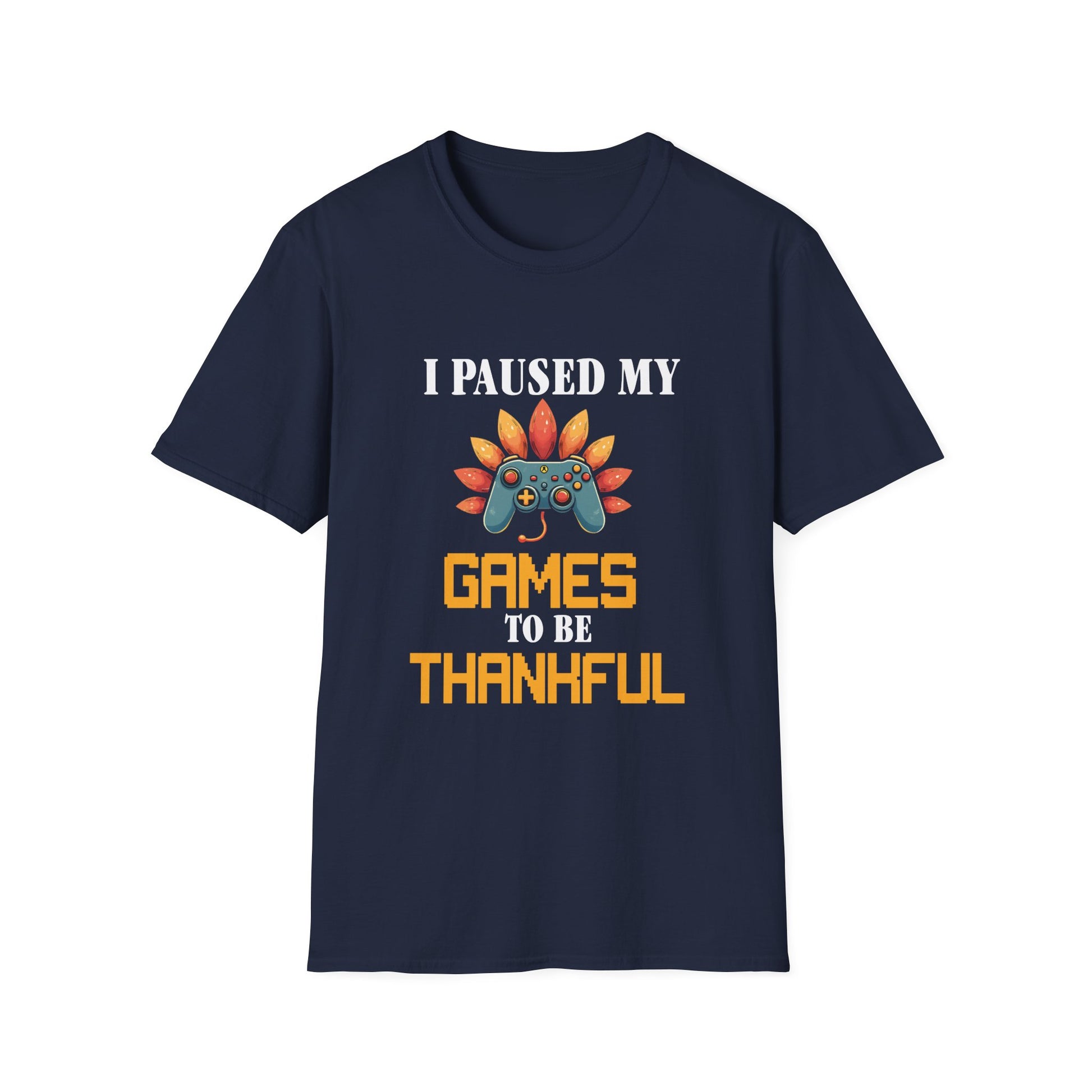 Thankful Gamer T-Shirt — "I Paused My Games to Be Thankful" Thanksgiving Tee