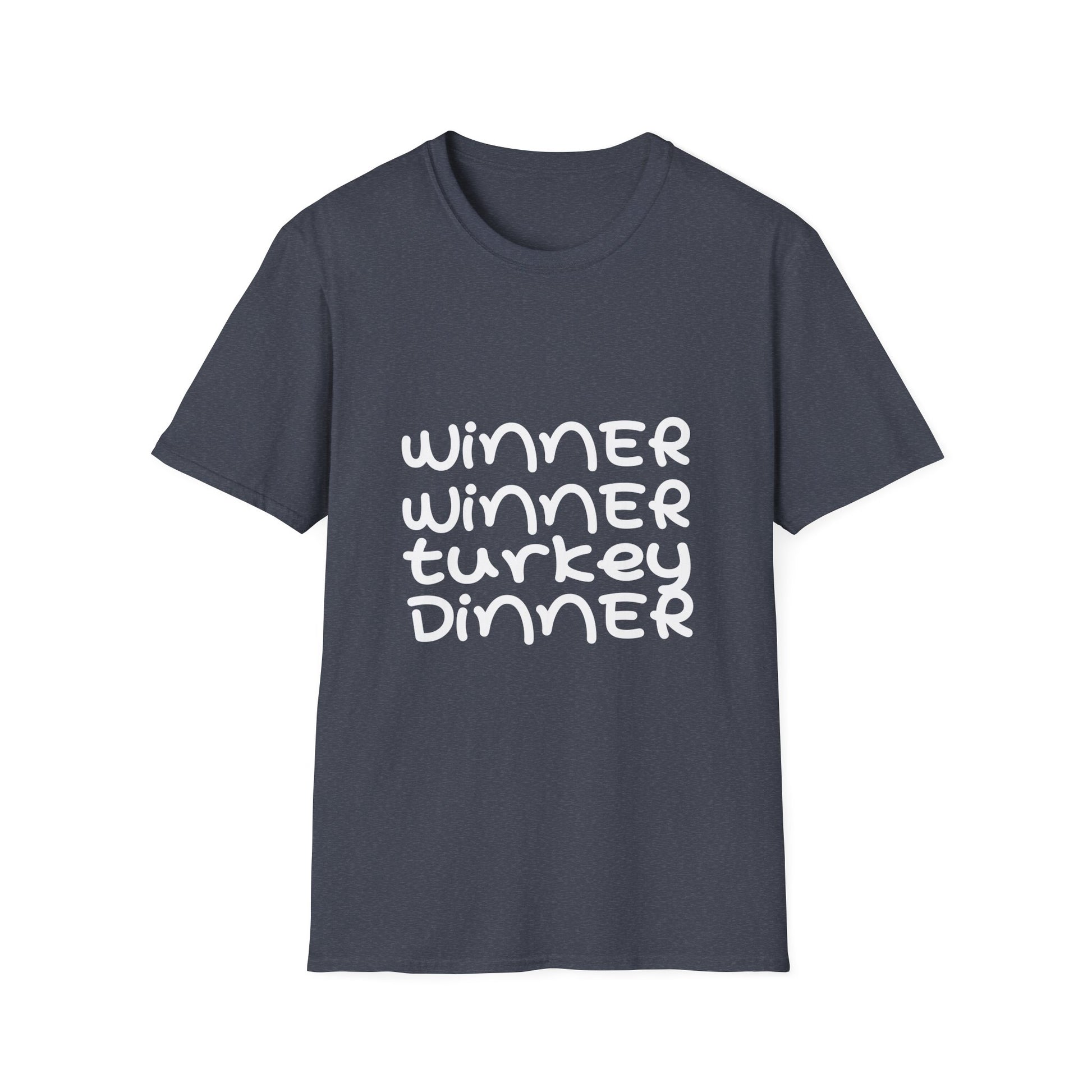 Winner Winner Turkey Dinner T-Shirt — Funny Thanksgiving Tee  Unisex T-Shirt