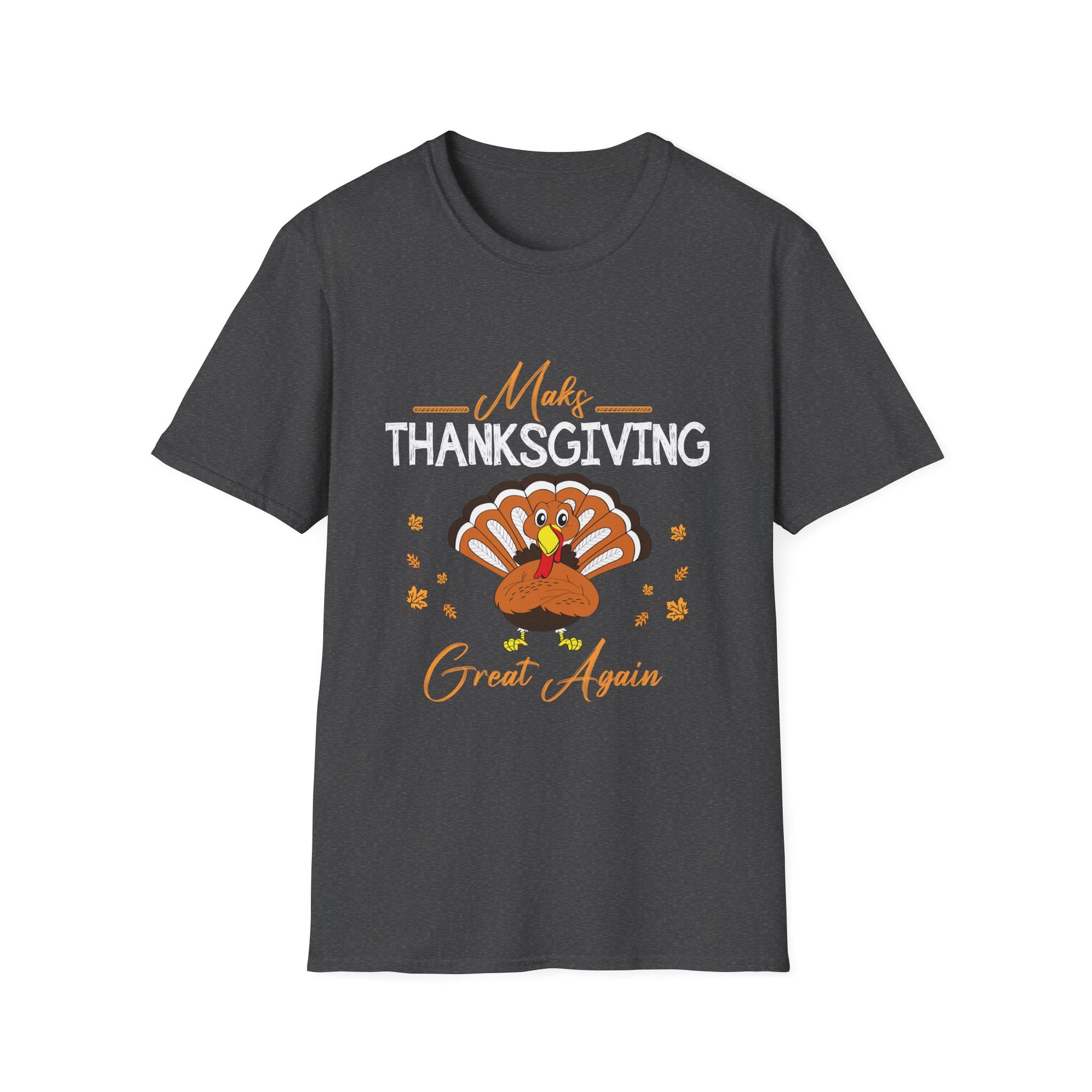 Thanksgiving T-Shirt - Make Thanksgiving Great Again Tee  Unisex T-Shirt