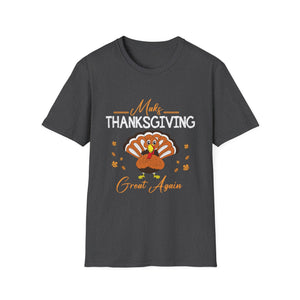 Thanksgiving T-Shirt - Make Thanksgiving Great Again Tee  Unisex T-Shirt