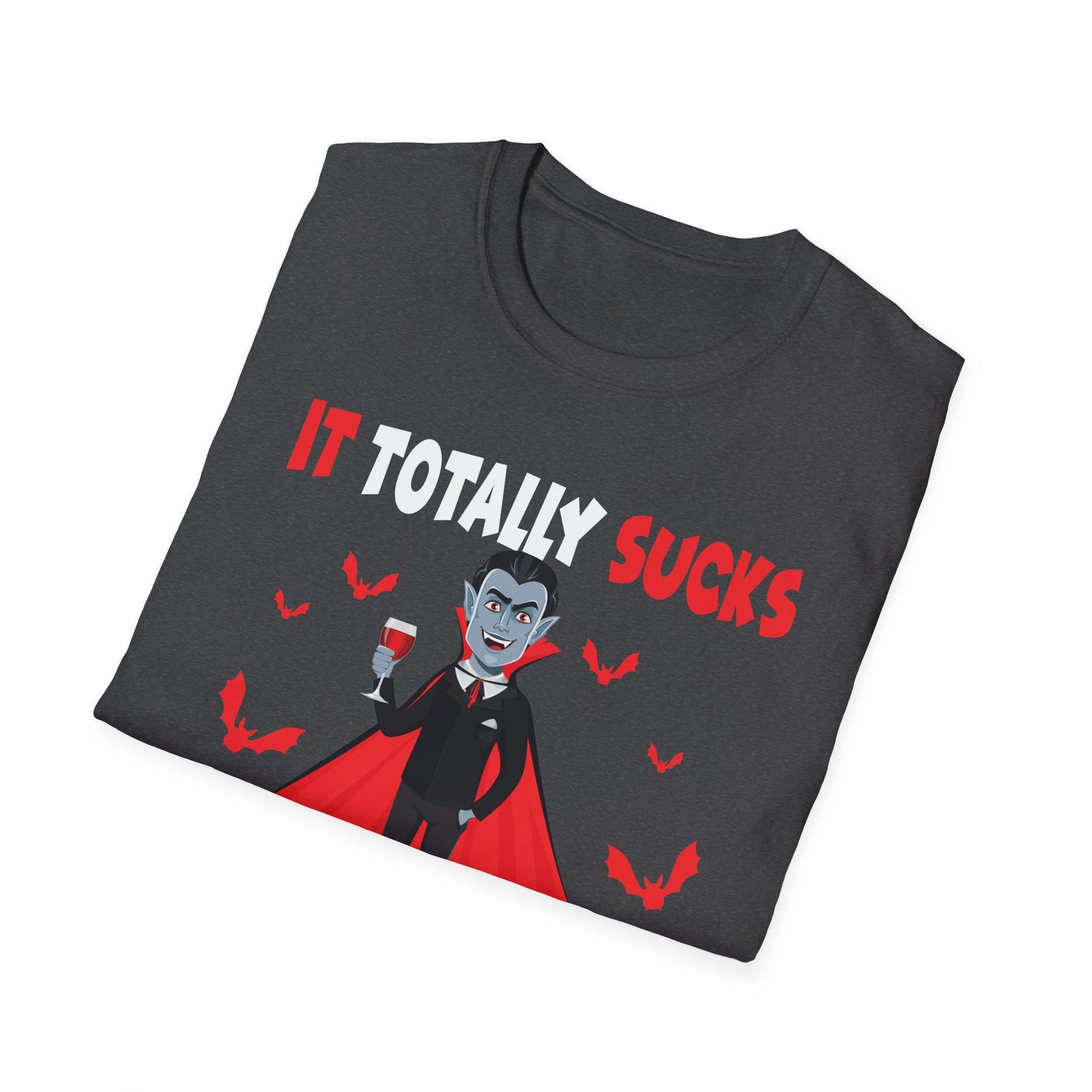Vampire Halloween T-Shirt — "It Totally Sucks to Be Me" Gothic Graphic Tee