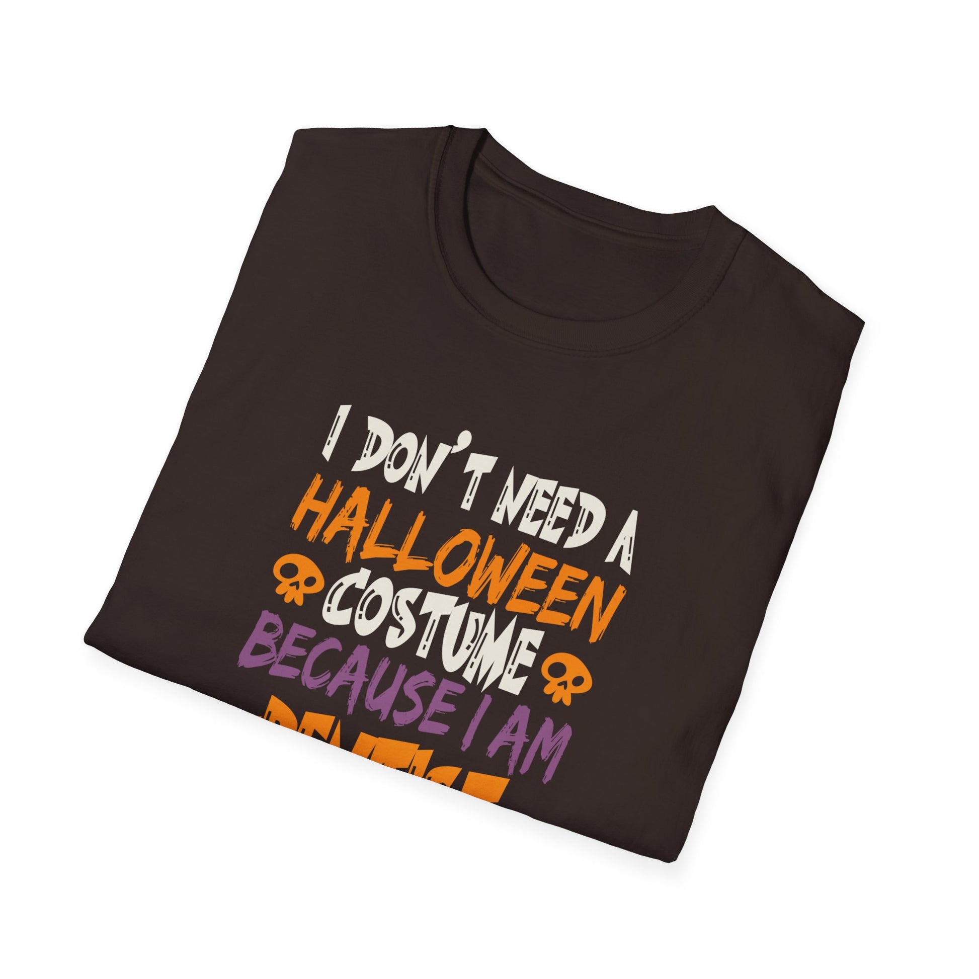 Halloween Dental T-Shirt - "I Don't Need a Halloween Costume Because I Am a Dental Hygienist"