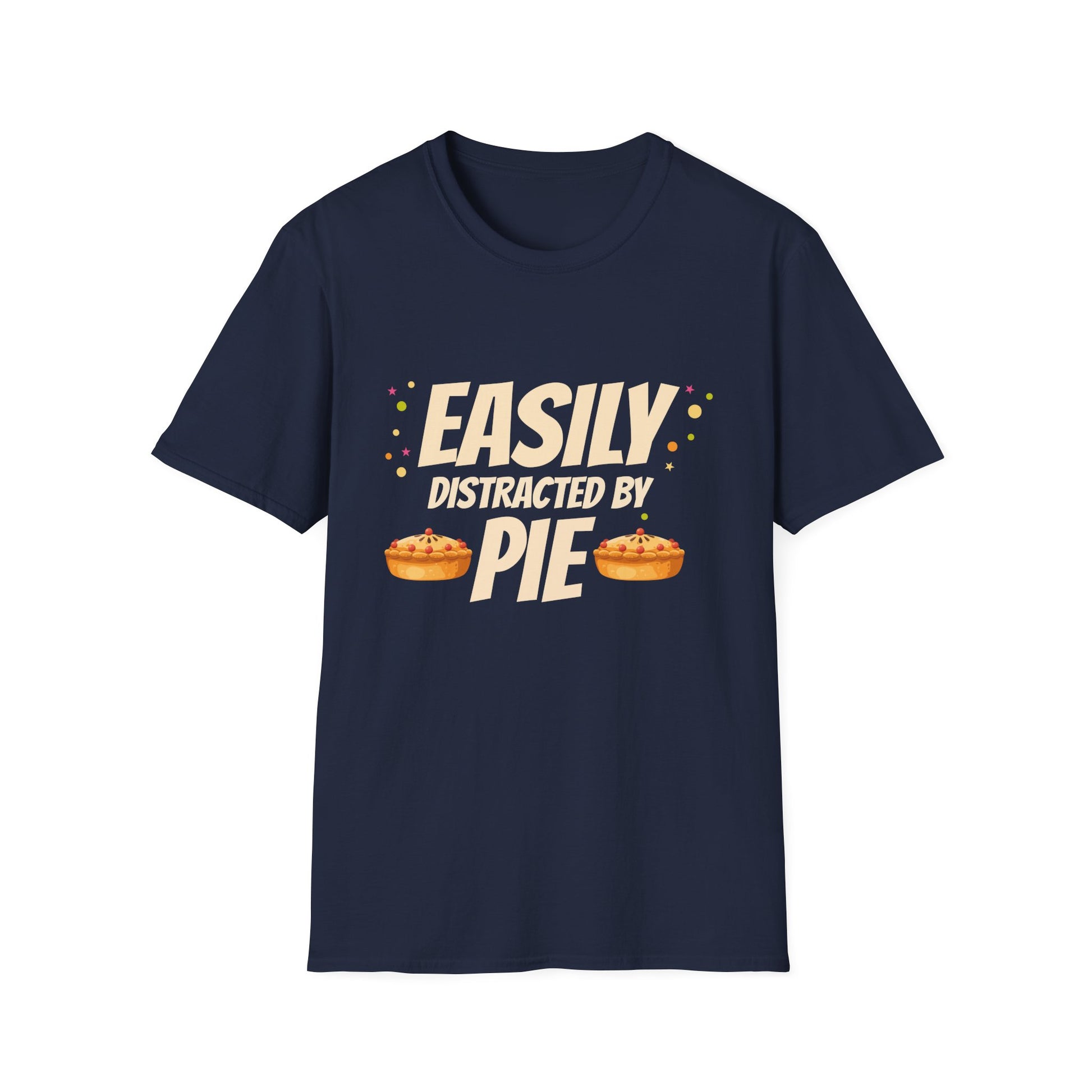 Easily Distracted By Pie T-Shirt  Unisex T-Shirt