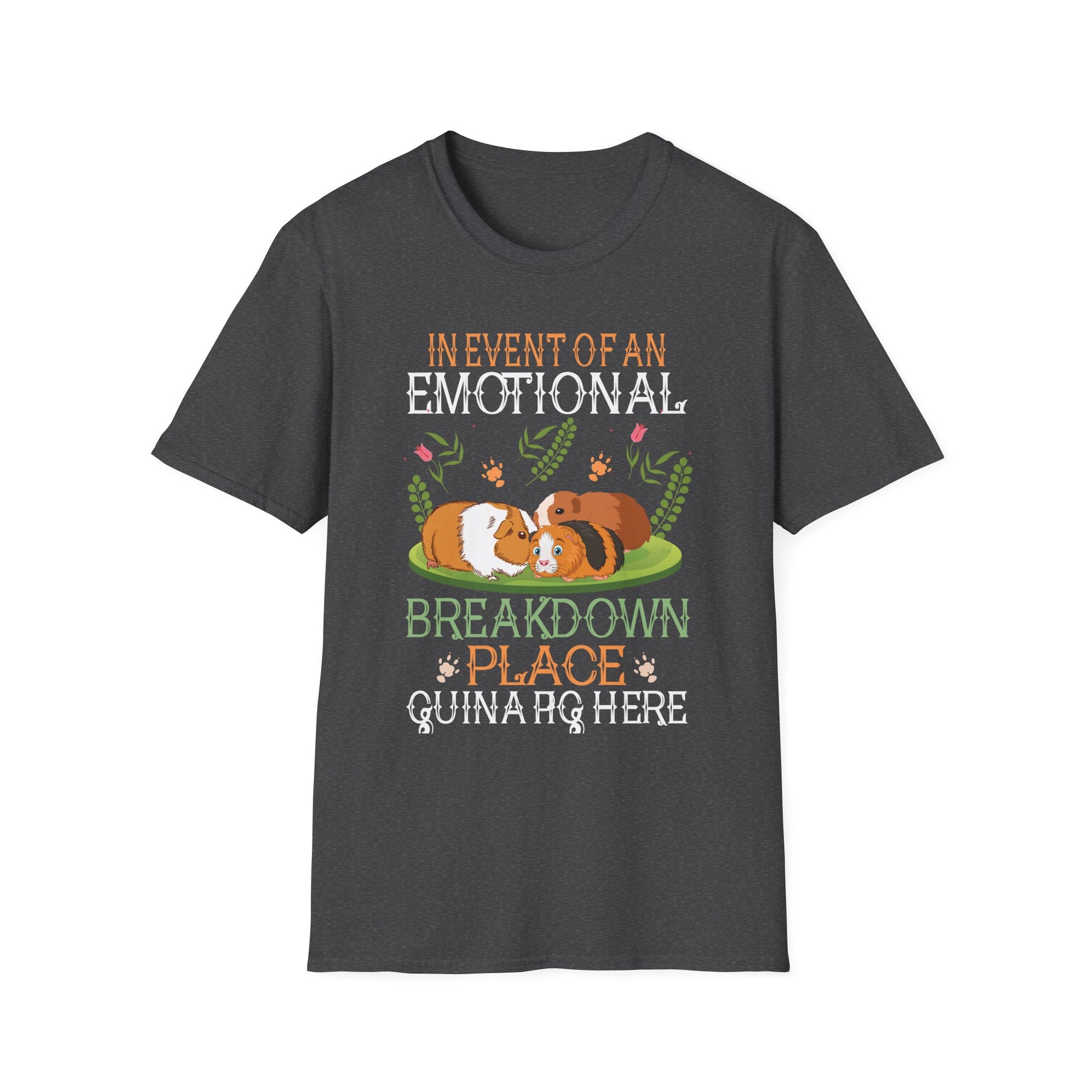 Emotional Breakdown Place Guinea Pig Cavy Pet Women Men Kids Unisex T-Shirt