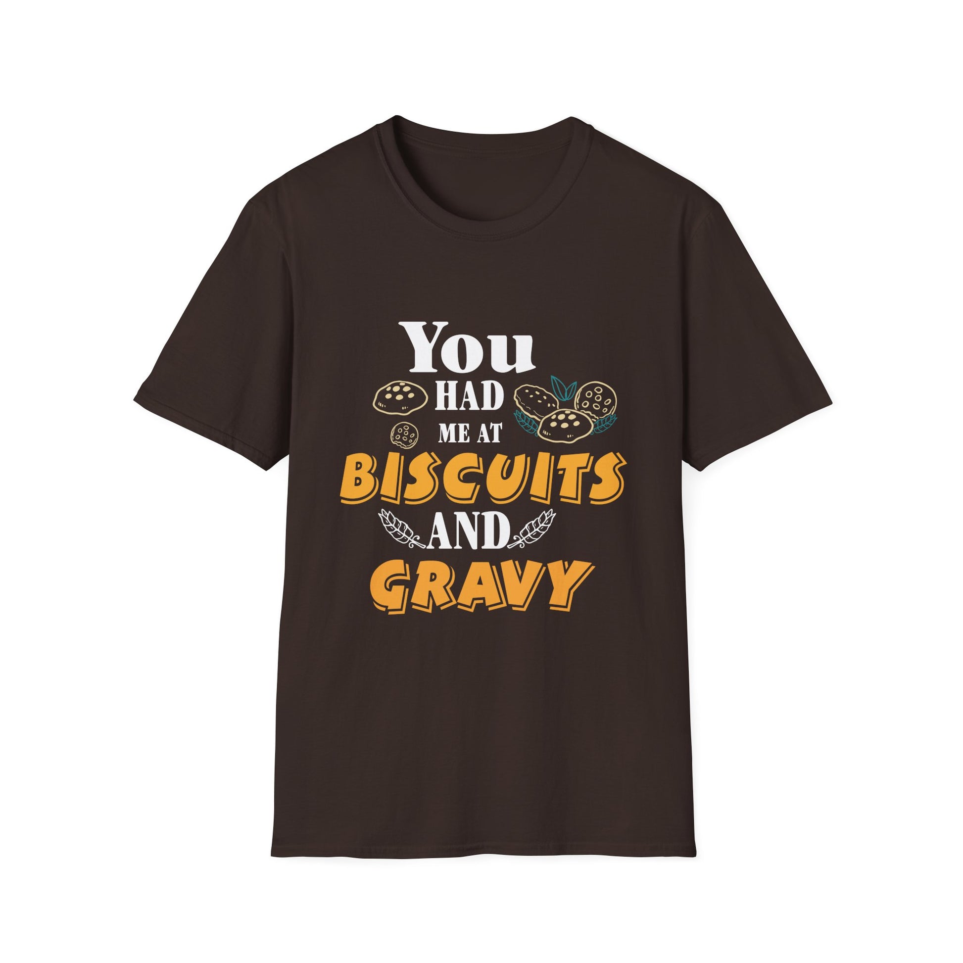 Biscuits and Gravy T-Shirt — "You Had Me at Biscuits and Gravy" Comfort Tee