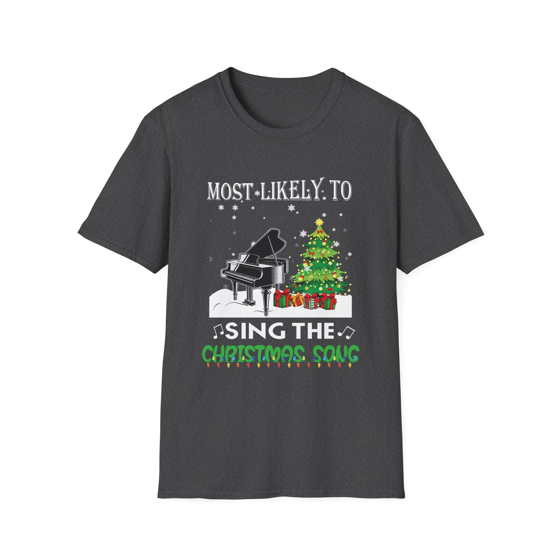 Most Likely TO SING THE CHRISTMAS SONGS Matching Christmas Unisex Softstyle T-Shirt