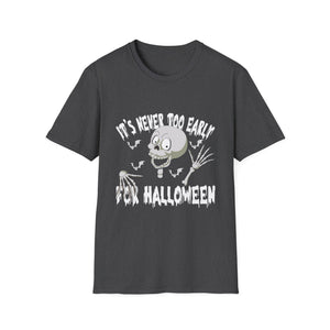 It's Never Too Early For Halloween Goth Halloween T-ee Unisex Softstyle T-Shirt