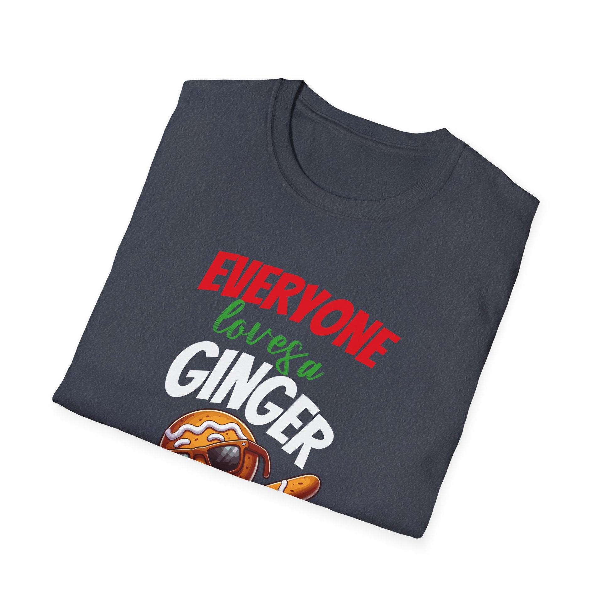 Christmas Gingerbread Everyone Loves A Ginger Unisex T-Shirt