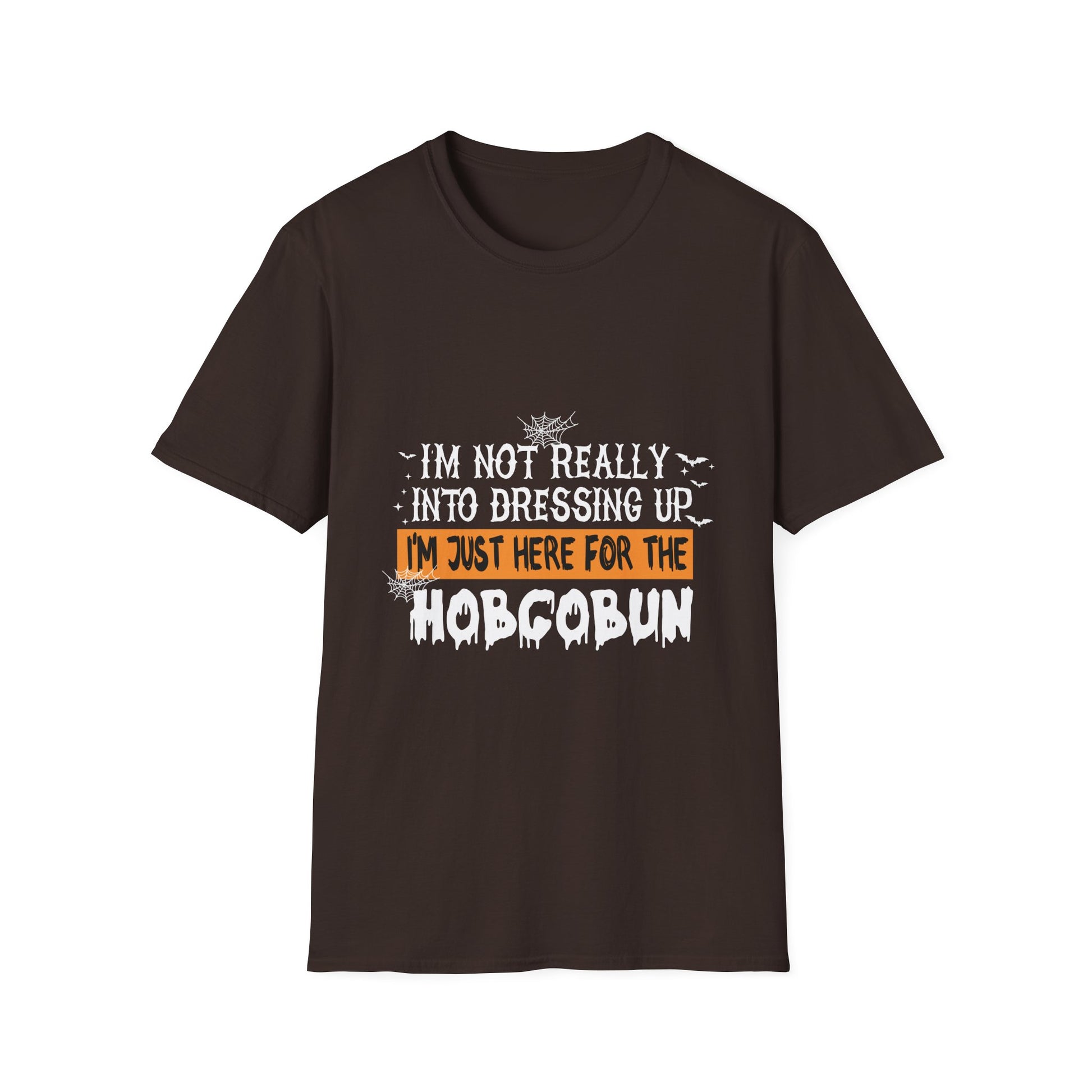 Halloween T-Shirt — "I’m Not Really Into Dressing Up, I’m Just Here For The Hobgoblin"