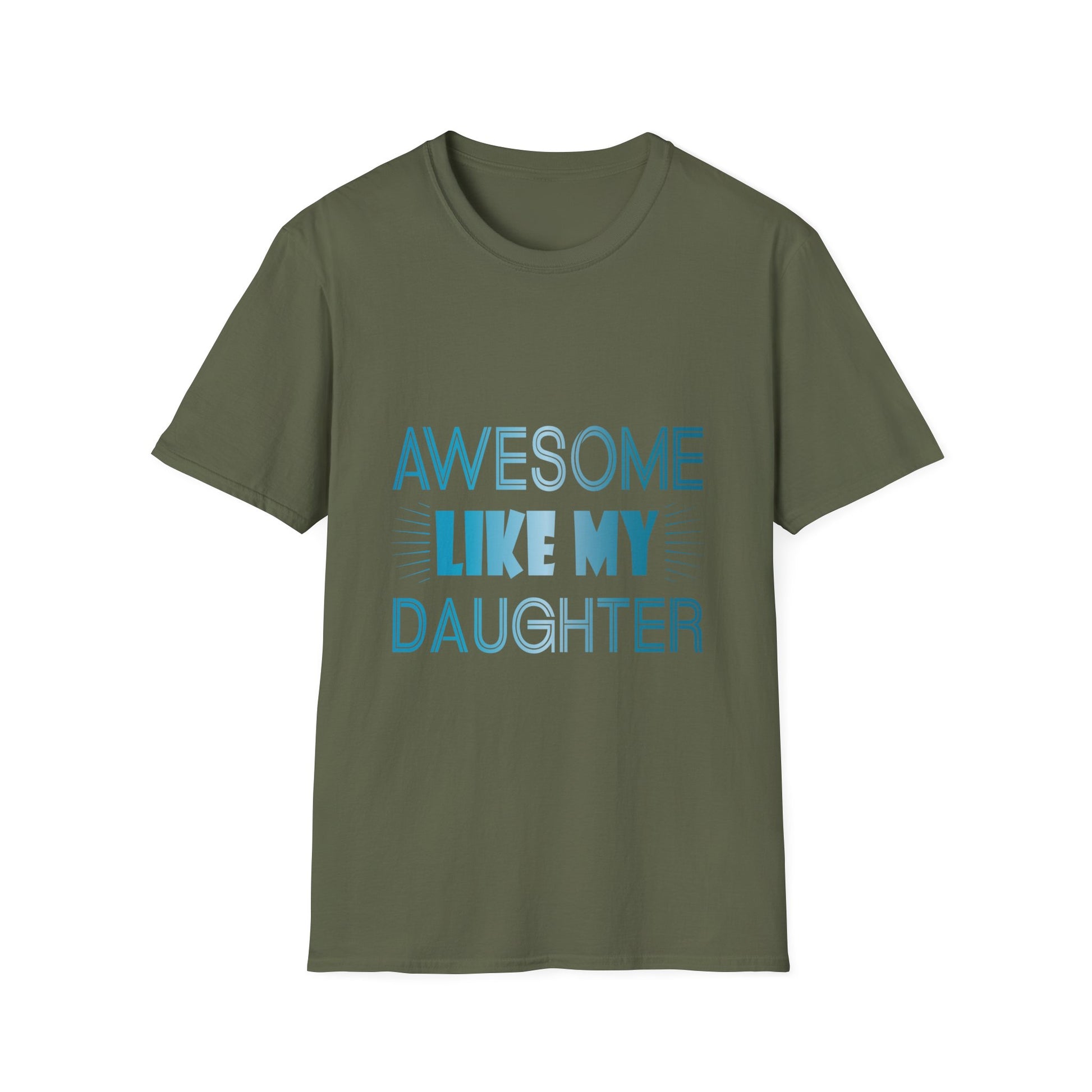 Awesome Like My Daughter T-Shirt - Funny Dad/Mom Tee, Family Pride Gift