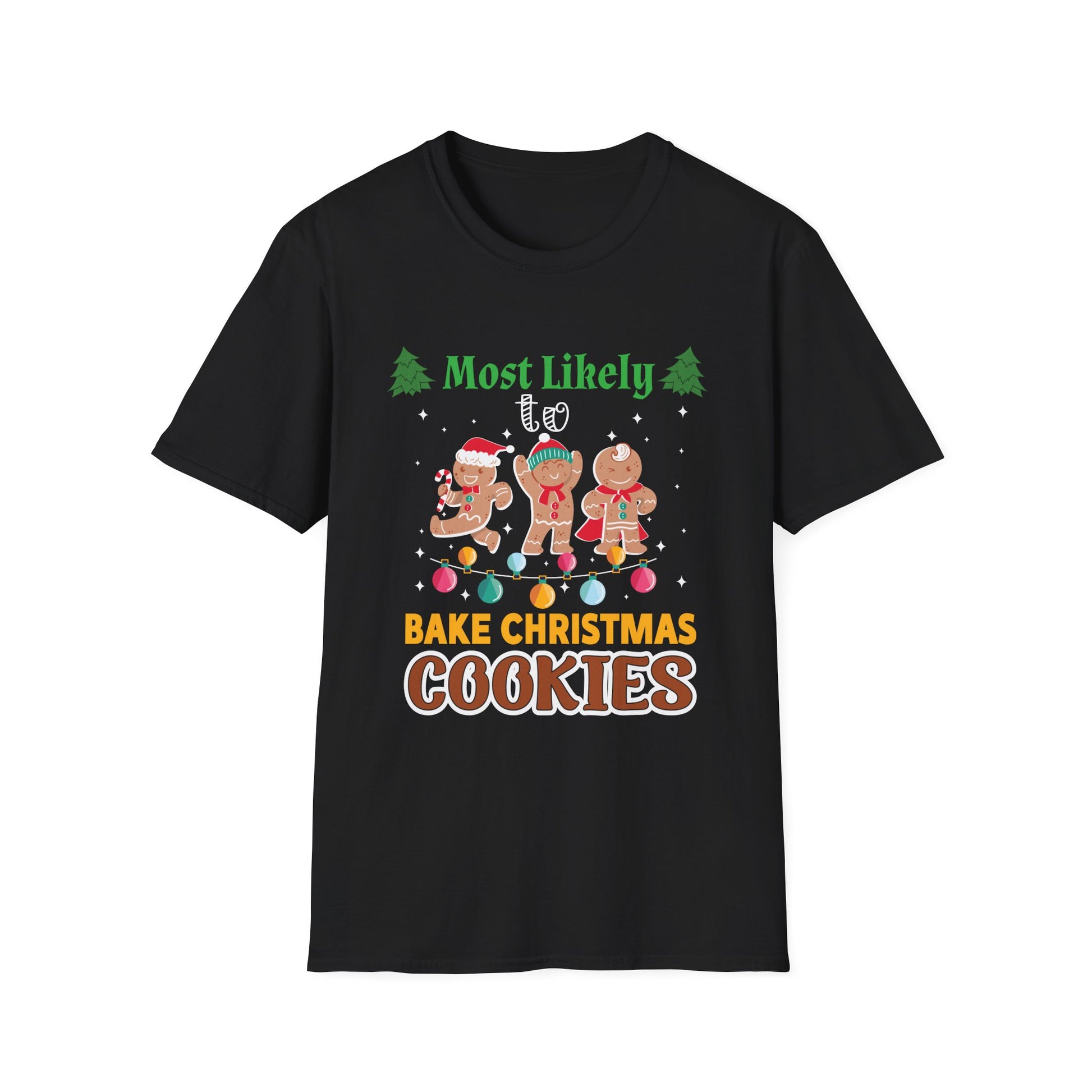 Most Likely To Bake Christmas Cookies Christmas Family Unisex Softstyle T-Shirt