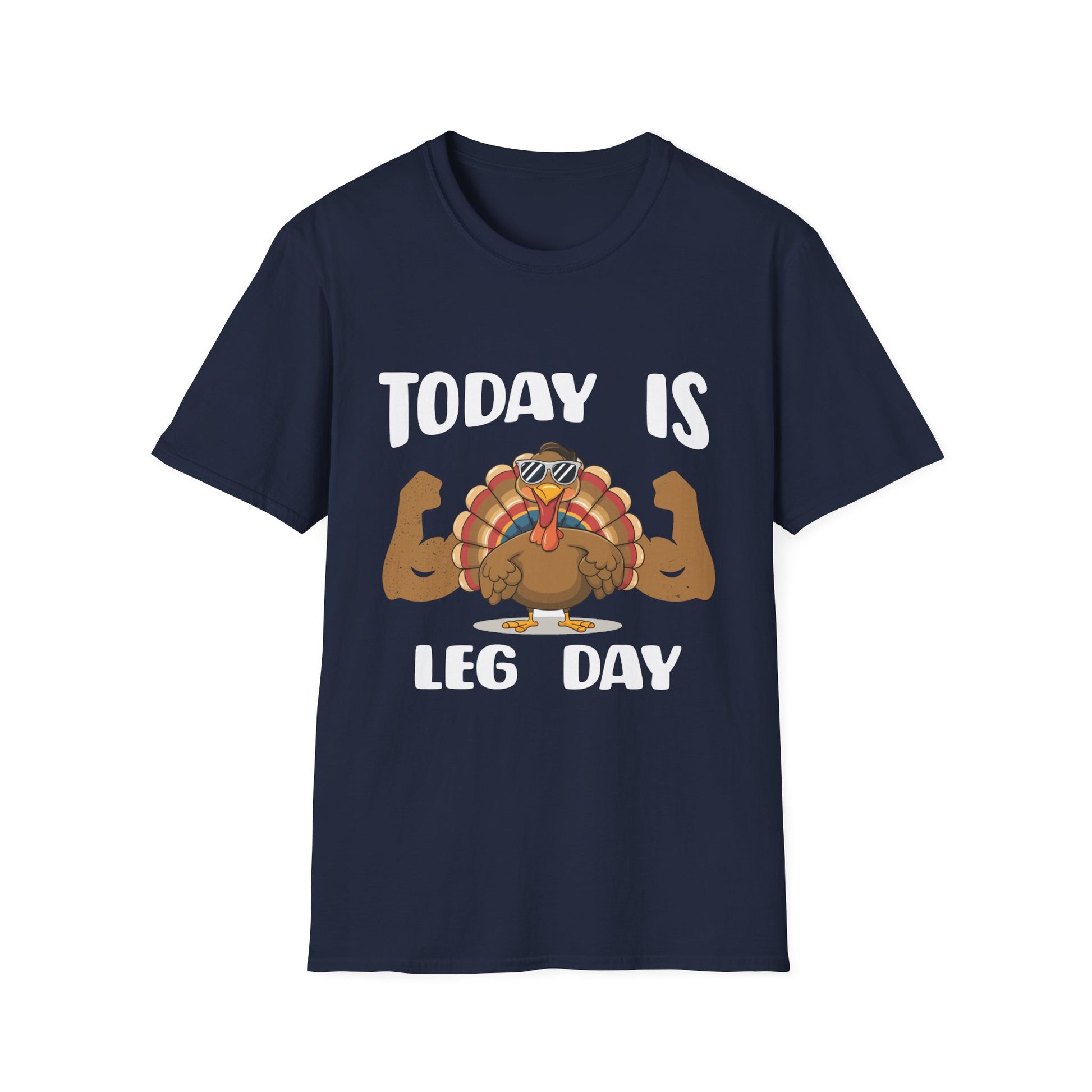 T-Shirt — "Today Is Leg Day" Thanksgiving Turkey Gym Workout Tee  Unisex T-Shirt