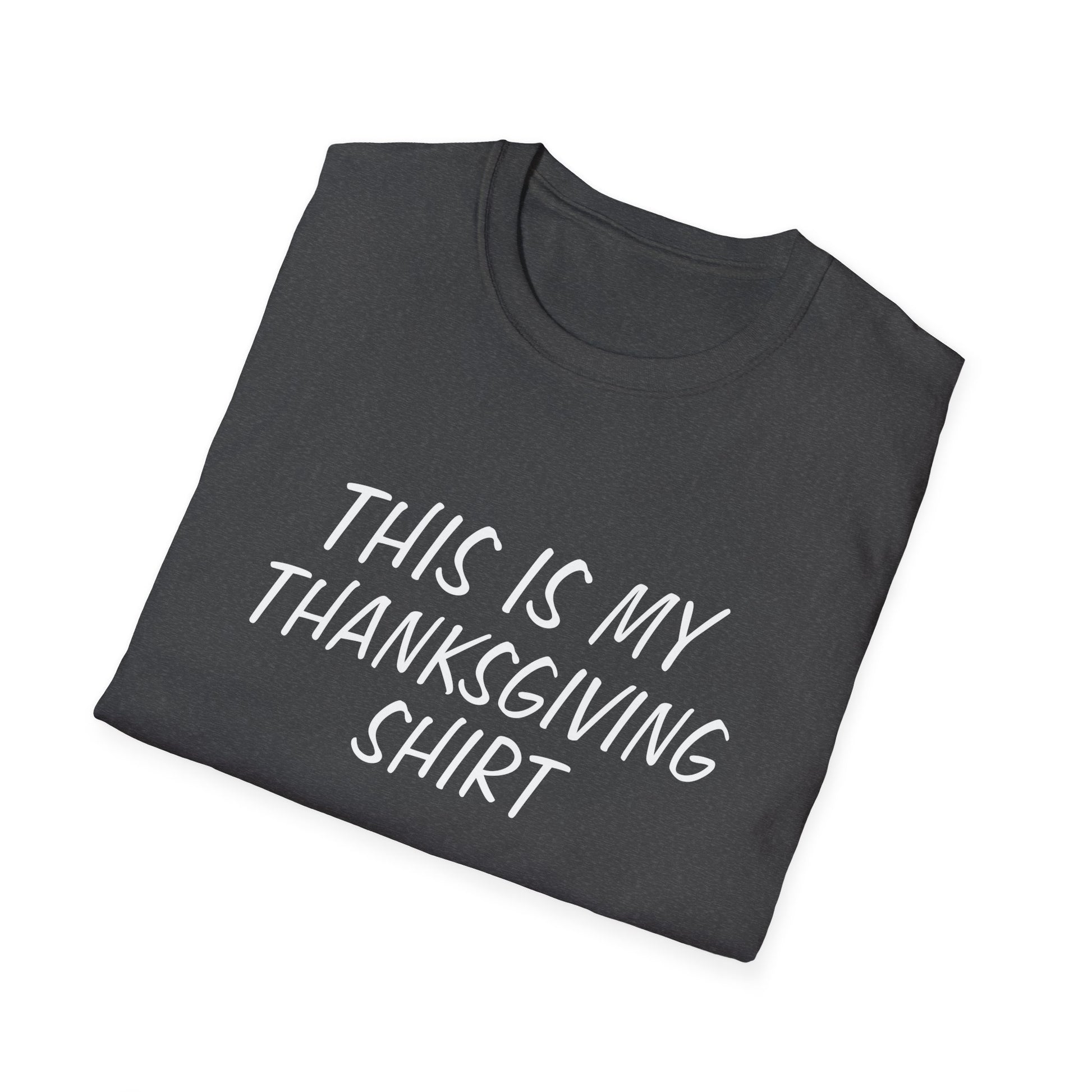 Thanksgiving Shirt - "This Is My Thanksgiving Shirt" Holiday Tee