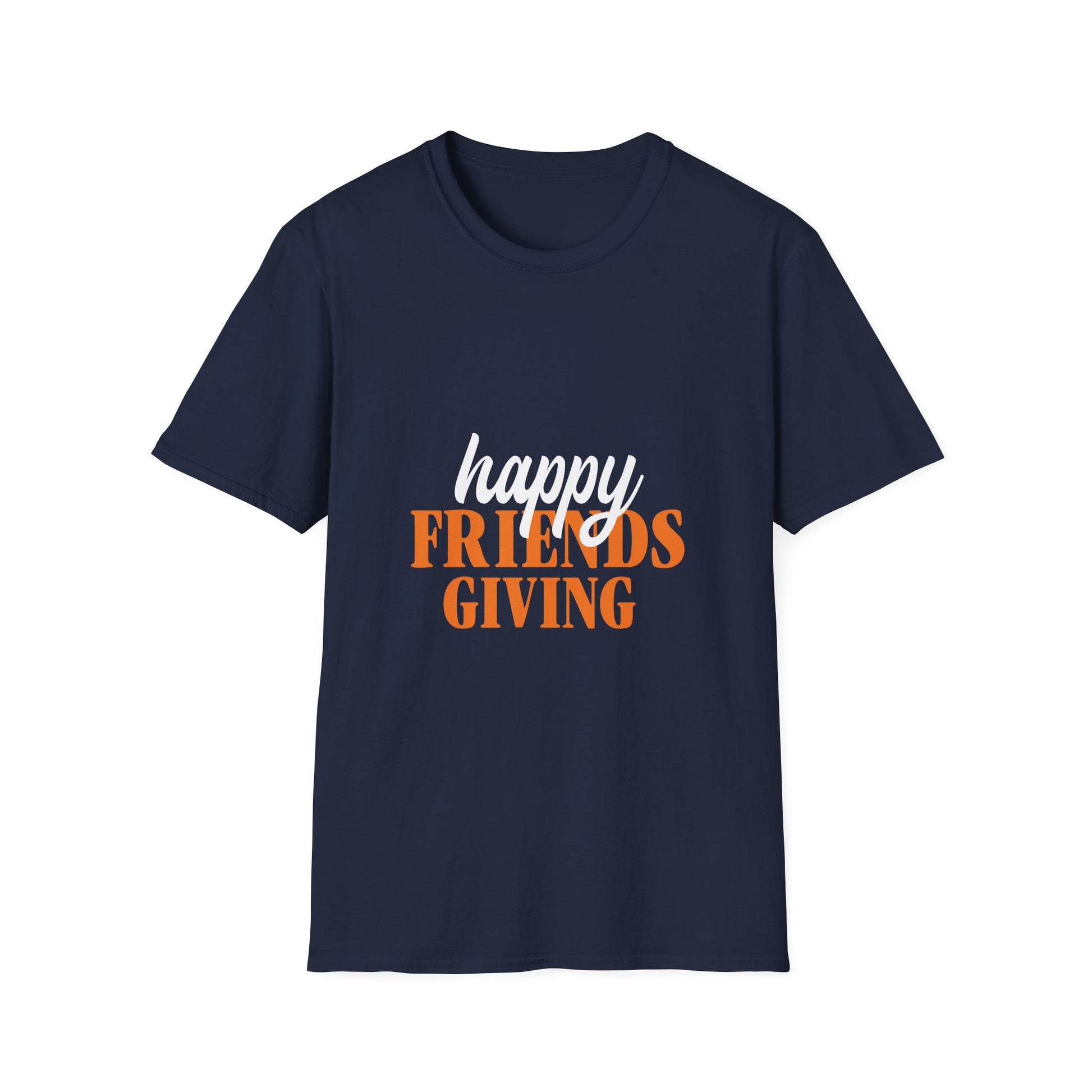 Happy Friendsgiving T-Shirt — Friendsgiving Thanksgiving Shirt  Unisex T-Shirt